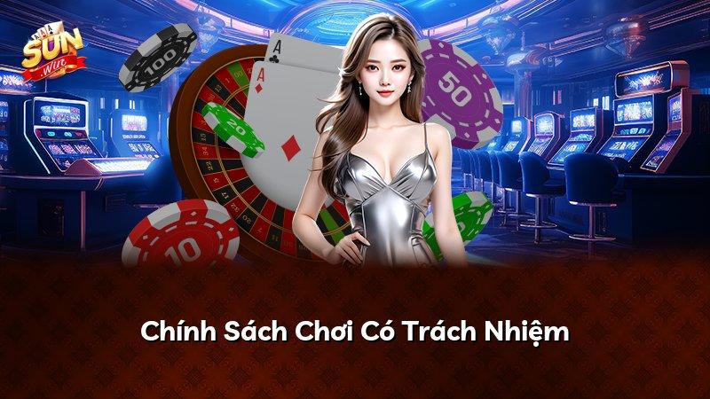 Chính Sách Chơi Có Trách Nhiệm