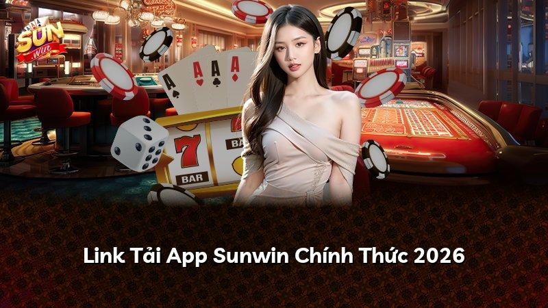 Link Tải App Sunwin Chính Thức 2026