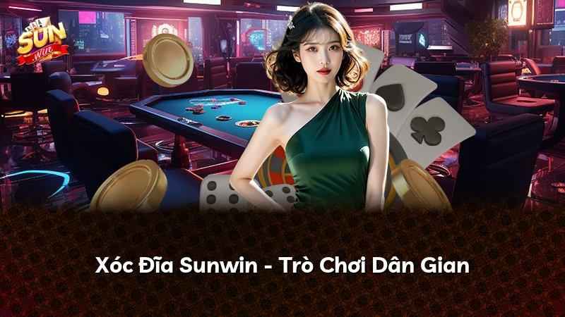 Xóc Đĩa Sunwin - Trò Chơi Dân Gian