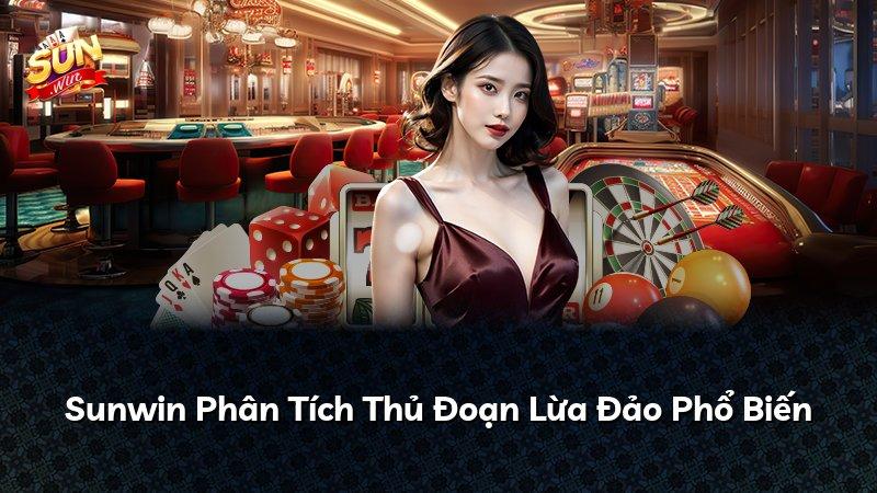 Sunwin Phân Tích Thủ Đoạn Lừa Đảo Phổ Biến